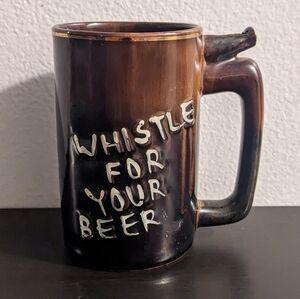 Whistle For Your Beer - Wet Your Whistle Mug